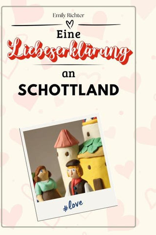 Eine Liebeserklärung an Schottland