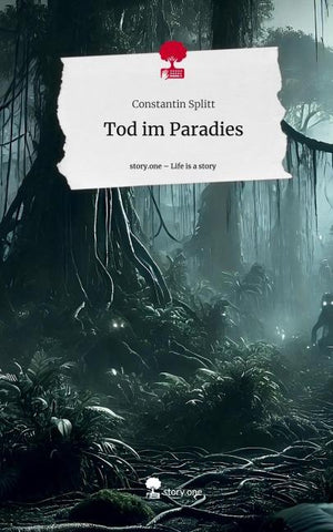 Tod im Paradies. Life is a Story - story.one