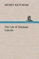 The Life of Abraham Lincoln