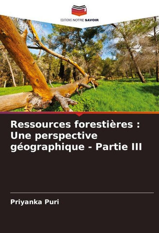 Ressources forestières : Une perspective géographique - Partie III