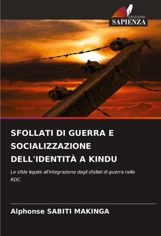SFOLLATI DI GUERRA E SOCIALIZZAZIONE DELL'IDENTITÀ A KINDU