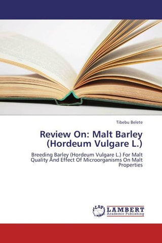 Review On: Malt Barley (Hordeum Vulgare L.)