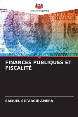 FINANCES PUBLIQUES ET FISCALITÉ
