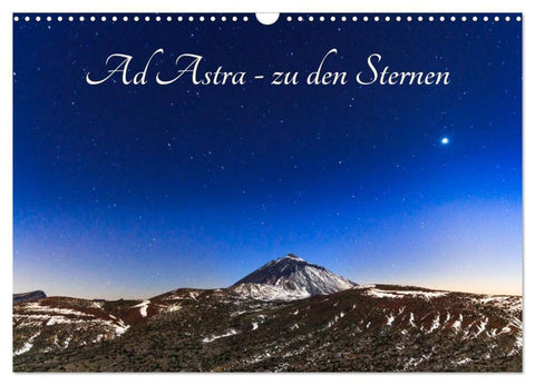 Ad Astra - zu den Sternen (Wandkalender 2026 DIN A3 quer), CALVENDO Monatskalender