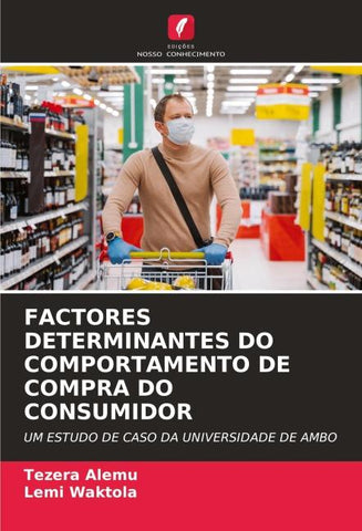 FACTORES DETERMINANTES DO COMPORTAMENTO DE COMPRA DO CONSUMIDOR