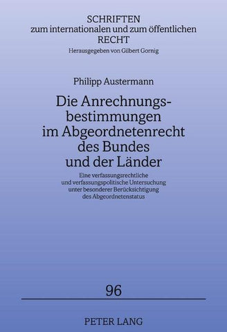 Die Anrechnungsbestimmungen im Abgeordnetenrecht des Bundes und der Laender