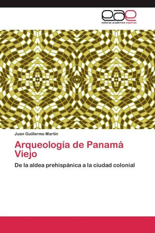 Arqueología de Panamá Viejo
