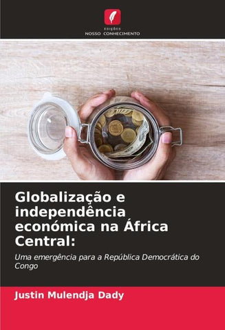 Globalização e independência económica na África Central: