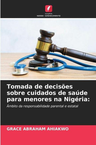 Tomada de decisões sobre cuidados de saúde para menores na Nigéria:
