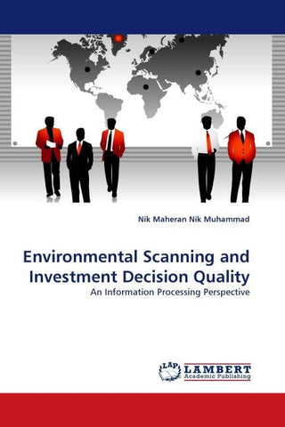 Environmental Scanning and Investment Decision Quality