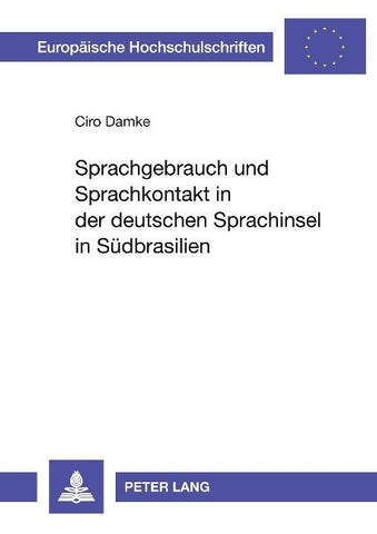 Sprachgebrauch und Sprachkontakt in der deutschen Sprachinsel in Südbrasilien