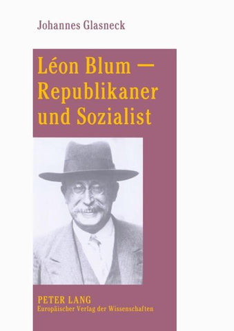 Léon Blum – Republikaner und Sozialist