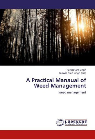 A Practical Manaual of Weed Management