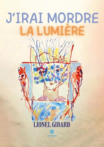 J'irai mordre la lumière