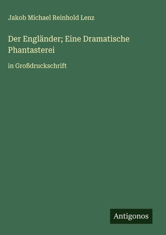 Der Engländer; Eine Dramatische Phantasterei
