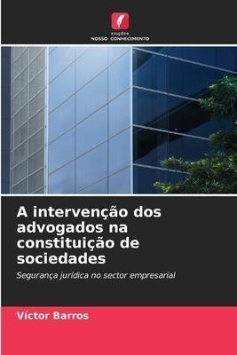 A intervenção dos advogados na constituição de sociedades