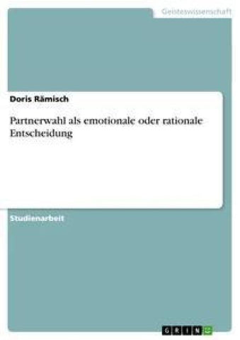 Partnerwahl als emotionale oder rationale Entscheidung
