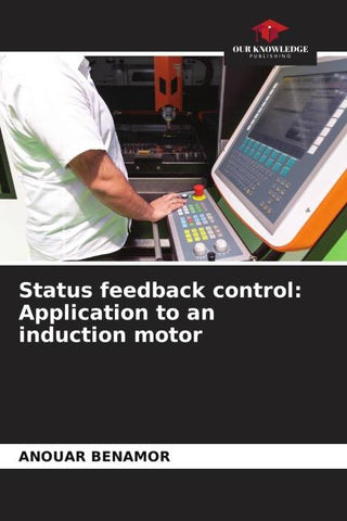 Status feedback control: Application to an induction motor