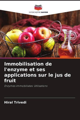 Immobilisation de l'enzyme et ses applications sur le jus de fruit