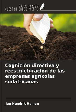 Cognición directiva y reestructuración de las empresas agrícolas sudafricanas