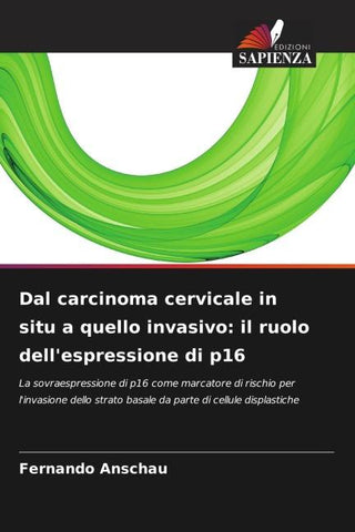 Dal carcinoma cervicale in situ a quello invasivo: il ruolo dell'espressione di p16