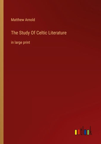 The Study Of Celtic Literature
