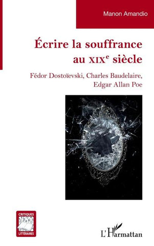 Écrire la souffrance au XIXe siècle