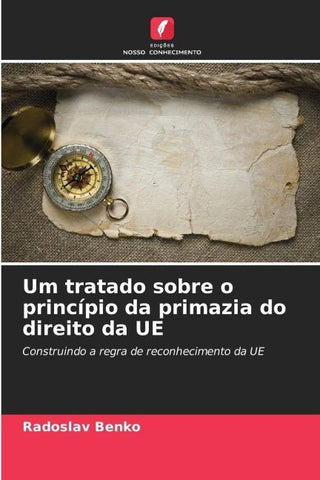 Um tratado sobre o princípio da primazia do direito da UE