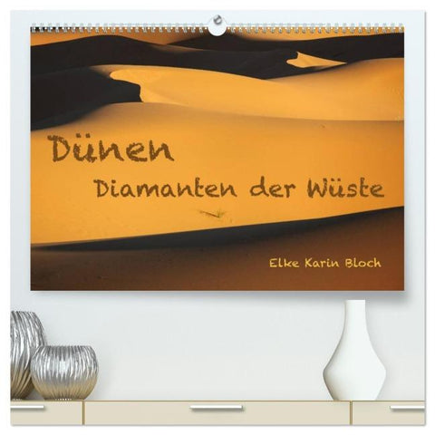 Dünen. Diamanten der Wüste (hochwertiger Premium Wandkalender 2026 DIN A2 quer), Kunstdruck in Hochglanz