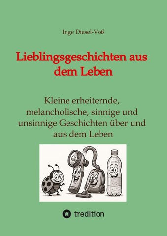 Lieblingsgeschichten aus dem Leben