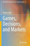 Games, Decisions, and Markets
