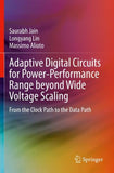 Adaptive Digital Circuits for Power-Performance Range beyond Wide Voltage Scaling