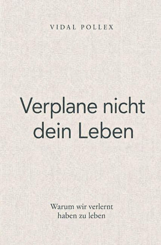 Verplane nicht dein Leben
