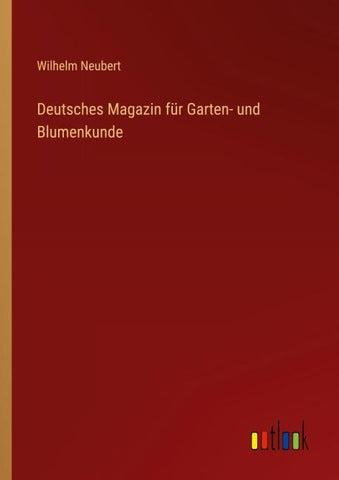 Deutsches Magazin für Garten- und Blumenkunde