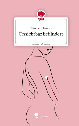Unsichtbar behindert. Life is a Story - story.one