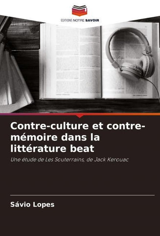 Contre-culture et contre-mémoire dans la littérature beat