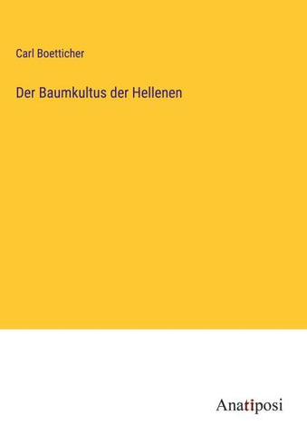Der Baumkultus der Hellenen