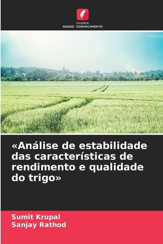 'Análise de estabilidade das características de rendimento e qualidade do trigo'