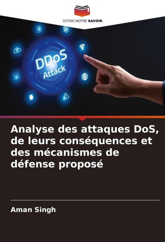 Analyse des attaques DoS, de leurs conséquences et des mécanismes de défense proposé