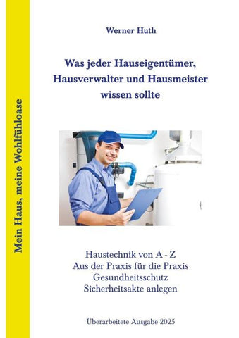 Was jeder Hauseigentümer, Hausverwalter und Hausmeister wissen sollte