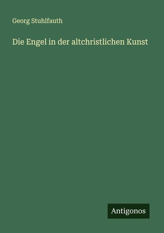 Die Engel in der altchristlichen Kunst