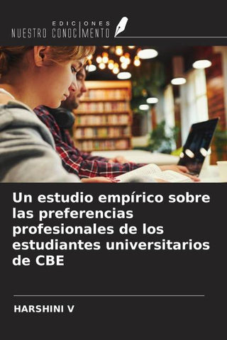 Un estudio empírico sobre las preferencias profesionales de los estudiantes universitarios de CBE