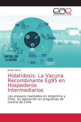 Hidatidosis: La Vacuna Recombinante Eg95 en Hospederos Intermediarios