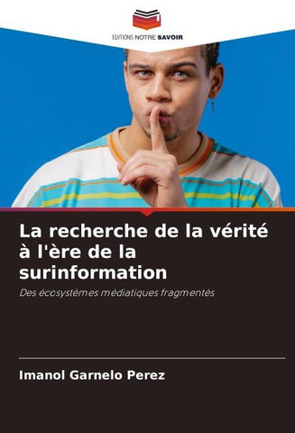 La recherche de la vérité à l'ère de la surinformation