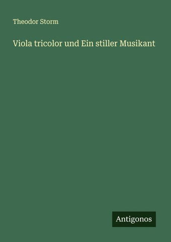 Viola tricolor und Ein stiller Musikant
