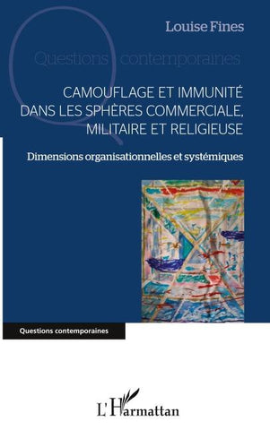 Camouflage et immunité dans les sphères commerciale, militaire et religieuse