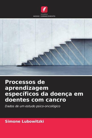 Processos de aprendizagem específicos da doença em doentes com cancro