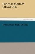 Whosoever Shall Offend
