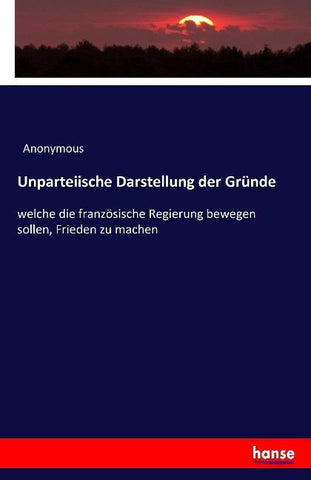 Unparteiische Darstellung der Gründe