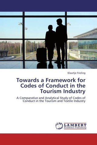 Towards a Framework for Codes of Conduct in the Tourism Industry